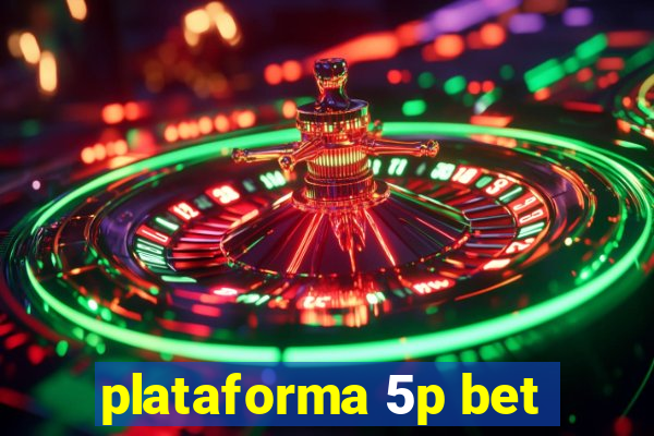 plataforma 5p bet